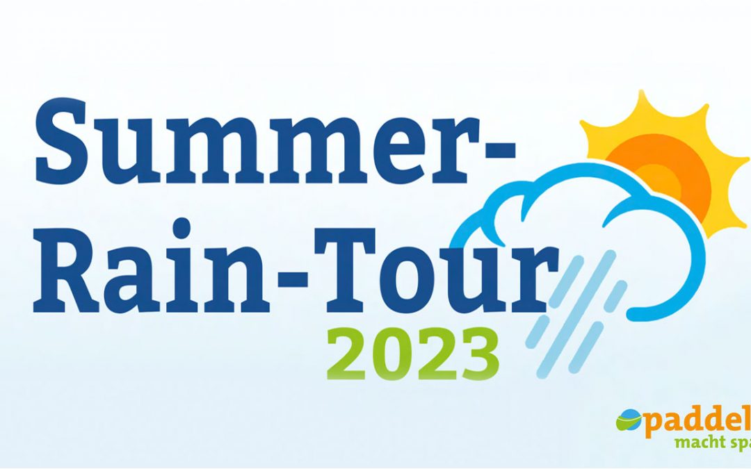 Summer-Rain-Tour 2023 Paddeln macht Spass unterwegs